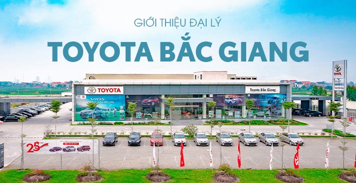 Giới Thiệu Về Toyota Bắc Giang